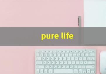 pure life